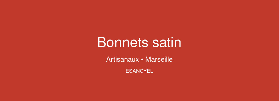 Bonnets satin